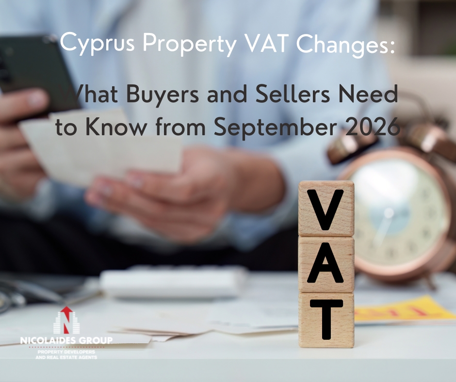 Cyprus Property VAT Changes: What Buyers and Sellers Need to Know from September 2026